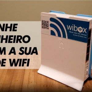 WIBOX: Ganhe dinheiro com sua rede Wi-Fi